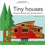 Tiny Houses : petites constructions, grande liberté !