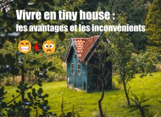 Vivre en tiny house : les avantages et les inconvénients Vivre en tiny house les avantages et les inconvénients